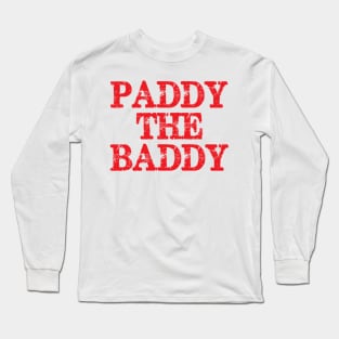 Paddy The Baddy Long Sleeve T-Shirt